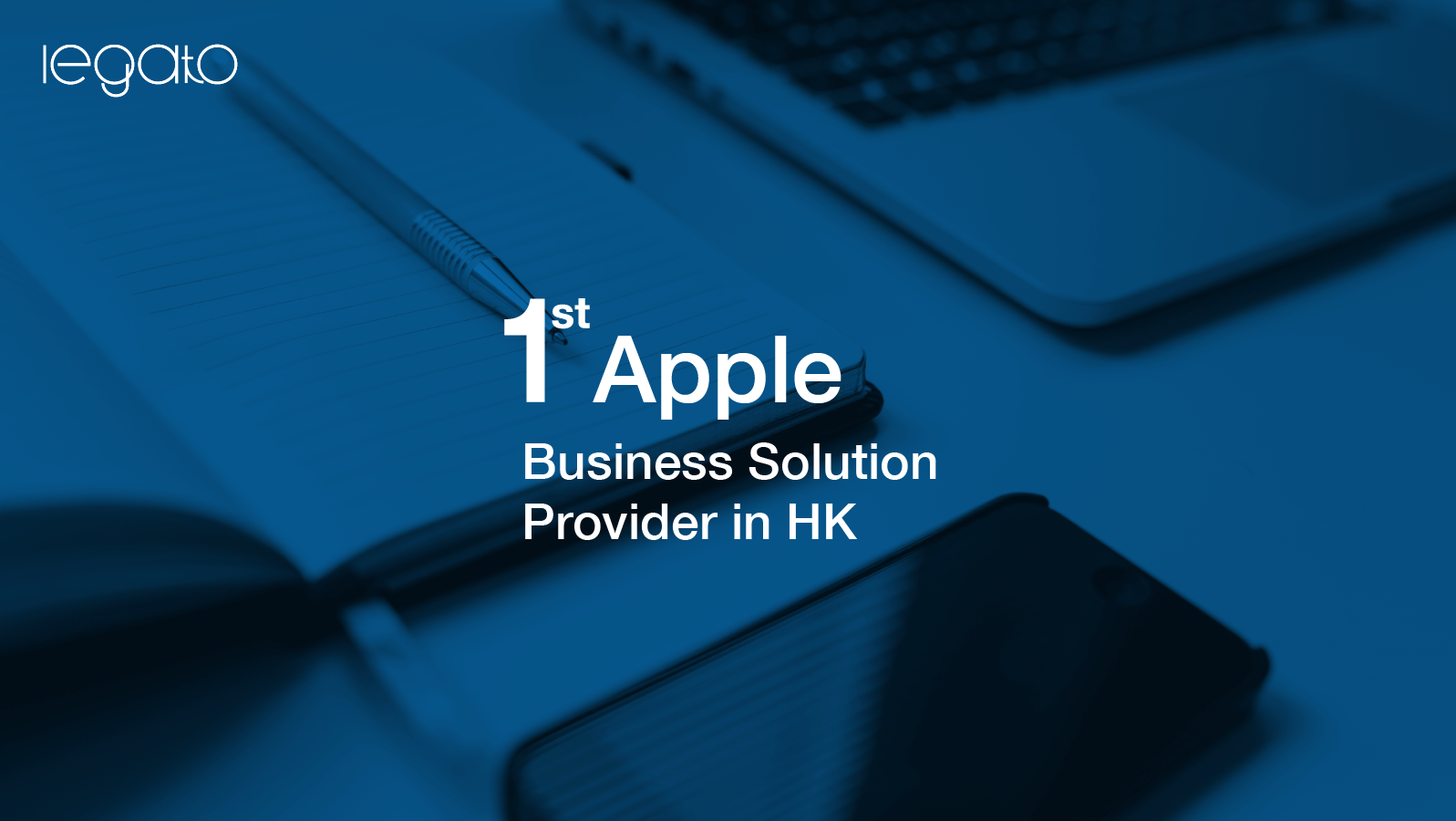 Legato – 1st Apple Business Solution Provider in Hong Kong Legato - 1st Apple Business Solution Provider in Hong Kong